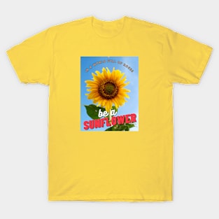 Be a Sunflower T-Shirt